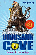 Dinosaur Cove: Journey to the Ice Age - Stone, Rex