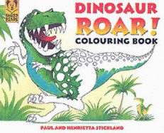 Dinosaur Roar! Colouring Book - Stickland, Paul, and Strickland, Henrietta