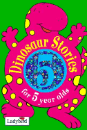 Dinosaur Stories for 5 Year Olds