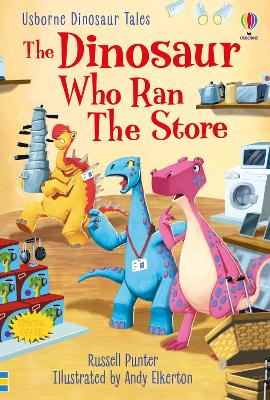 Dinosaur Tales: The Dinosaur Who Ran The Store - Punter, Russell