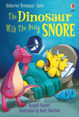 Dinosaur Tales: The Dinosaur With The Noisy Snore - Punter, Russell