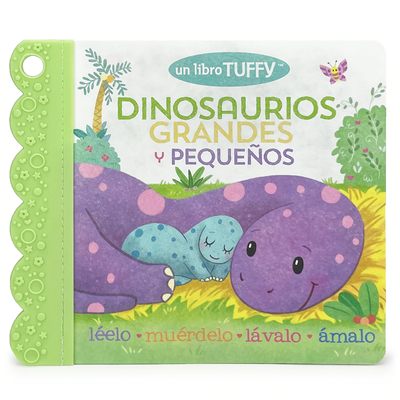 Dinosaurios Grandes Y Pequeos / Dinosaurs Big & Little (Spanish Edition) (a Tuffy Book) - Cottage Door Press (Editor), and Nesting, Dawn, and Chen, Yuyi (Illustrator)