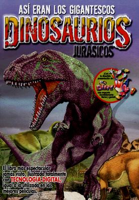 Dinosaurious Jurasicos: Asi Eran Los Gigantescos - Estefania, Laura