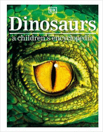 Dinosaurs a children's Encyclopedia