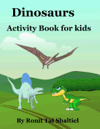 Dinosaurs - Activity Book for kids: Coloring pages, a matching game and hidden words game.