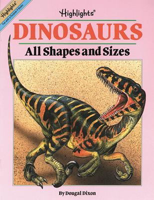 Dinosaurs: All Shapes & Sizes - Dixon, Dougal