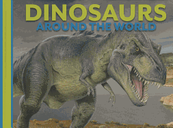 Dinosaurs Around the World