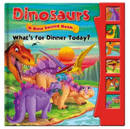 Dinosaurs, Dino Sound Book - What's for Dinner Today?: Story Sound Book