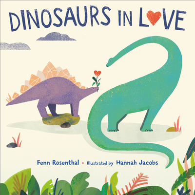 Dinosaurs in Love - Rosenthal, Fenn