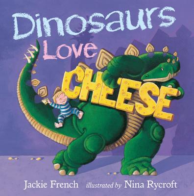 Dinosaurs Love Cheese - French, Jackie