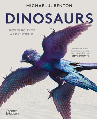 Dinosaurs: New Visions of a Lost World - Benton, Michael J.