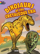 Dinosaurs of the Cretaceous Era Coloring Book