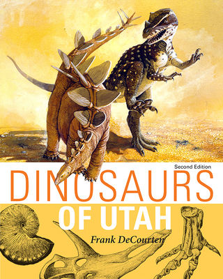 Dinosaurs of Utah - Decourten, Frank