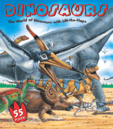 Dinosaurs: The World of Dinosaurs with Lift-The-Flaps - Casalis, Anna