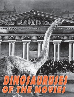 Dinosauruses of the Movies - Lemay, John