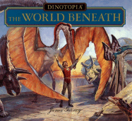 Dinotopia the World beneath - Gurney, James