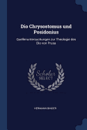 Dio Chrysostomus und Posidonius: Quellenuntersuchungen zur Theologie des Dio von Prusa