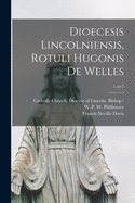 Dioecesis Lincolniensis, Rotuli Hugonis De Welles; 1, pt.2