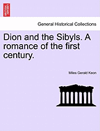 Dion and the Sibyls. a Romance of the First Century. Vol. II