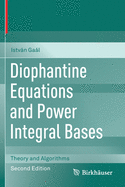 Diophantine Equations and Power Integral Bases: Theory and Algorithms