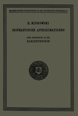 Diophantische Approximationen: Eine Einfhrung in Die Zahlentheorie - Minkowski, Hermann