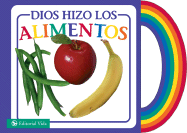 Dios Hizo a Los Alimentos