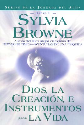 Dios, La Creacion, E Intrumentos Para La Vida - Browne, Sylvia
