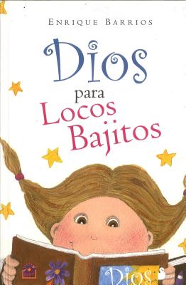 Dios Para Locos Bajitos - Barrios, Enrique