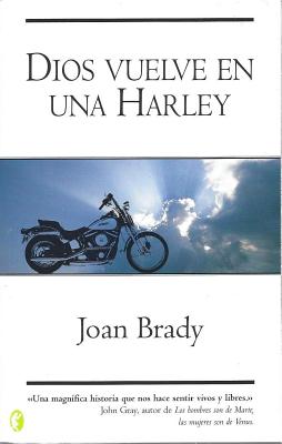Dios Vuelve En Una Harley - Brady, Joan, RN, and Arrutillarramendi, Rosa (Translated by)