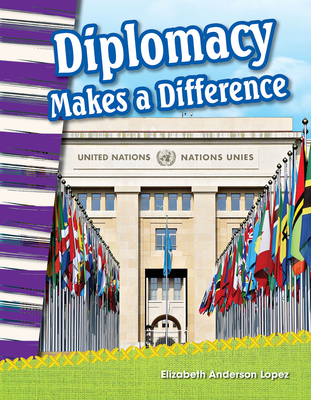 Diplomacy Makes a Difference - Anderson Lopez, Elizabeth