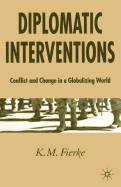 Diplomatic Interventions: Conflict and Change in a Globalizing World