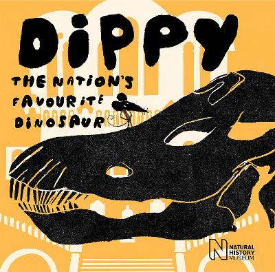 Dippy: The nation's favourite dinosaur - Mackintosh, David