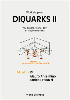 Diquarks II - Predazzi, Enrico (Editor), and Anselmino, Mauro (Editor)