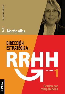 Direcci?n estrat?gica de RR.HH. Vol I - (3a ed.): Gesti?n por competencias - Alles, Martha