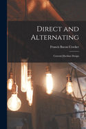 Direct and Alternating: Current Machine Design