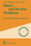 Direct and Inverse Problems: Potentials in Quantum Scattering
