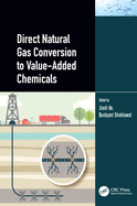 Direct Natural Gas Conversion to Value-Added Chemicals