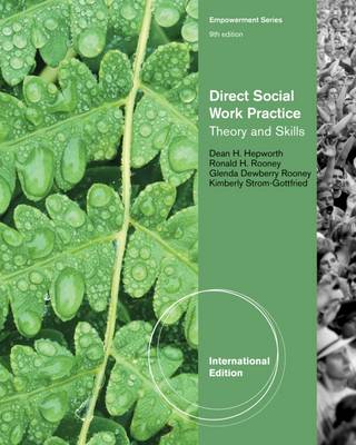 Direct Social Work Practice: Theory and Skills, International Edition - Larsen, Jo Ann, and Strom-Gottfried, Kim, and Hepworth, Dean