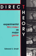 Direct Theory: Experimental Film/Video as Major Genre