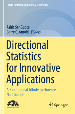 Directional Statistics for Innovative Applications: A Bicentennial Tribute to Florence Nightingale - SenGupta, Ashis (Editor), and Arnold, Barry C. (Editor)