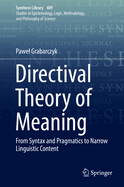 Directival Theory of Meaning: From Syntax and Pragmatics to Narrow Linguistic Content