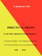 Directo al Grano: Spanish For English Speakers