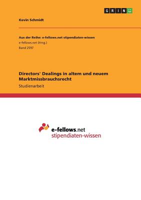 Directors' Dealings in Altem Und Neuem Marktmissbrauchsrecht - Schmidt, Kevin