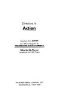 Directors in Action: Selections from Action,: The Official Magazine of the Directors Guild of America,