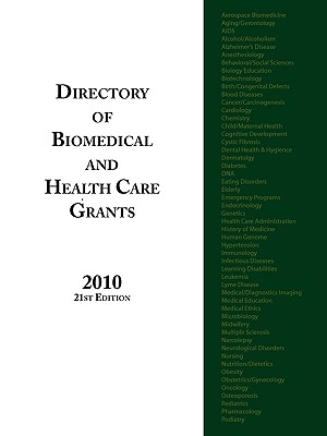 Directory of Biomedical and Health Care Grants 2010 - Schafer, Ed S Louis S (Editor), and Schafer, Anita (Contributions by), and Blakeley, Joy B (Contributions by)