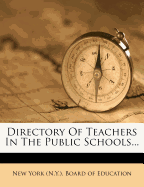 Directory of Teachers in the Public Schools...