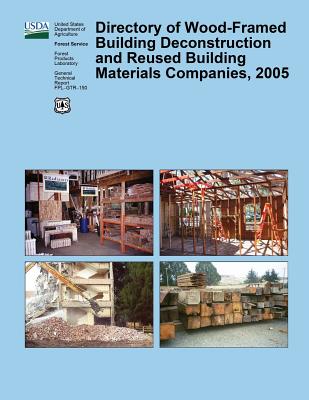 Directory of Wood-Framed Building Deconstruction and Reused Building Materials Companies, 2005 - United States Department of the Interior