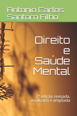 Direito e Sade Mental: 2a edio revisada, atualizada e ampliada - Castellano Jacob, Verlu (Editor), and Santoro Filho, Antonio Carlos