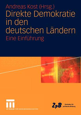 Direkte Demokratie in Den Deutschen Landern: Eine Einfuhrung - Kost, Andreas (Editor)