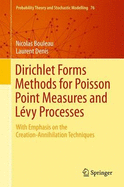 Dirichlet Forms Methods for Poisson Point Measures and Lvy Processes: With Emphasis on the Creation-Annihilation Techniques